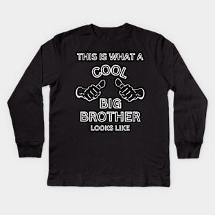 This is what a Cool Big Brother Kids Long Sleeve T-Shirt